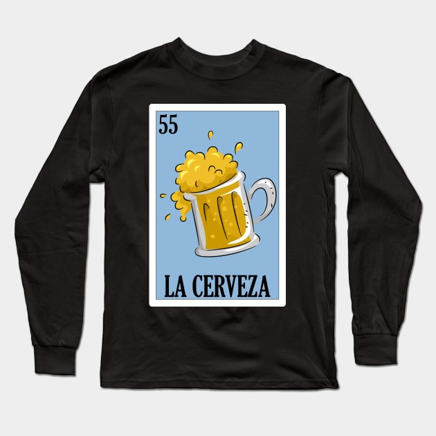 Loteria Mexicana Art - Mexican Loteria Art - Regalo De Cerveza Long Sleeve T-Shirt by HispanicStore